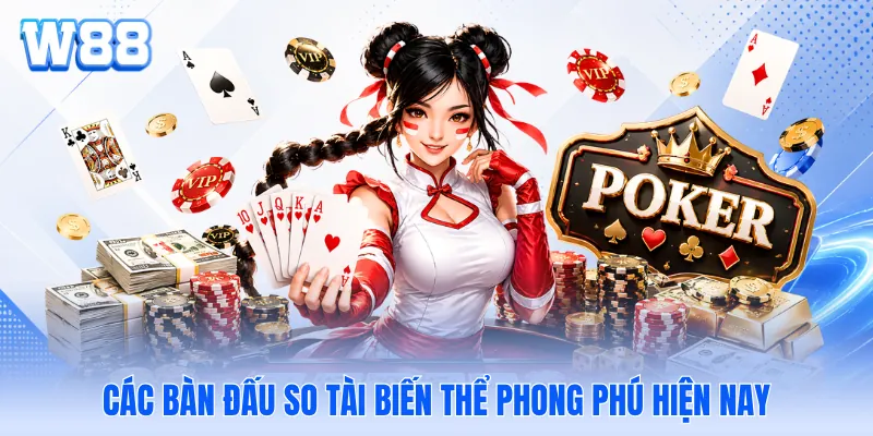 Các bàn đấu so tài biến thể phong phú hiện nay Các bàn đấu so tài biến thể phong phú hiện nay