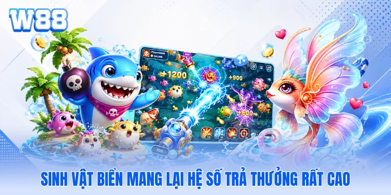 Sinh vật biển mang lại hệ số trả thưởng rất cao Sinh vật biển mang lại hệ số trả thưởng rất cao